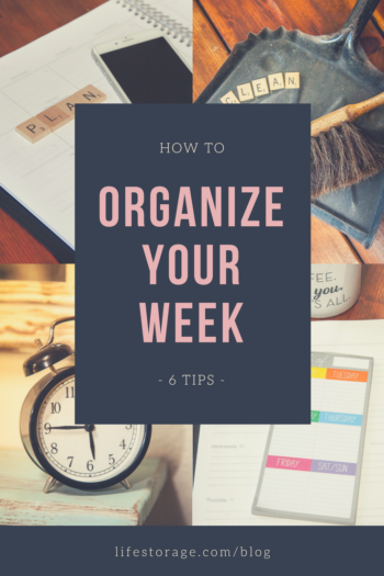 How to Organize Your Life - One Week at a Time - Life Storage Blog