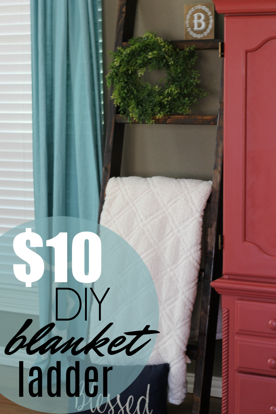 farmhouse style for your home - DIY blanket ladder to organize and decorate